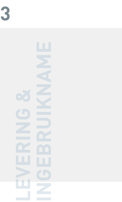 Levering & ingebruikname