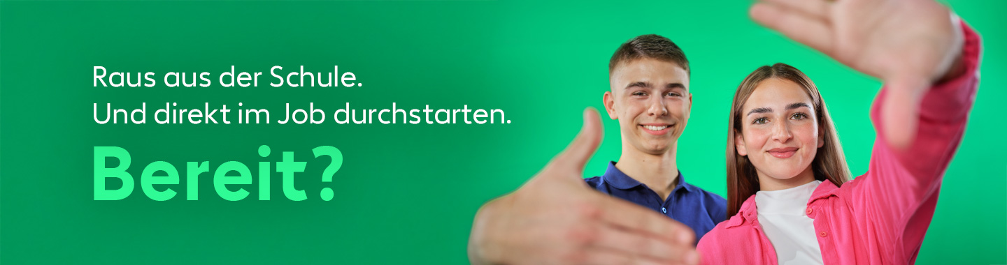 Raus aus der Schule. Und direkt im Job durchstarten. Bereit?