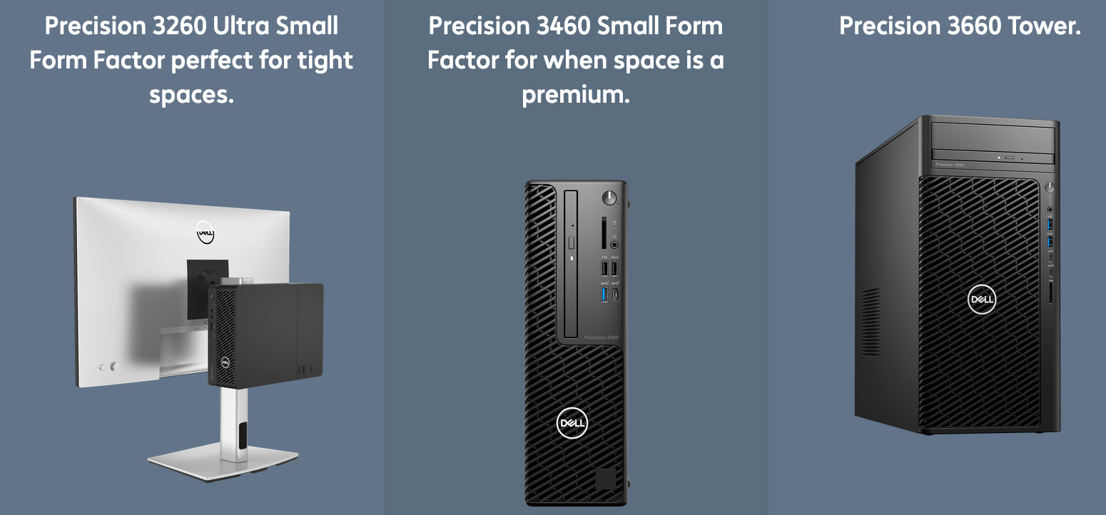The Dell Precision 3000 series.