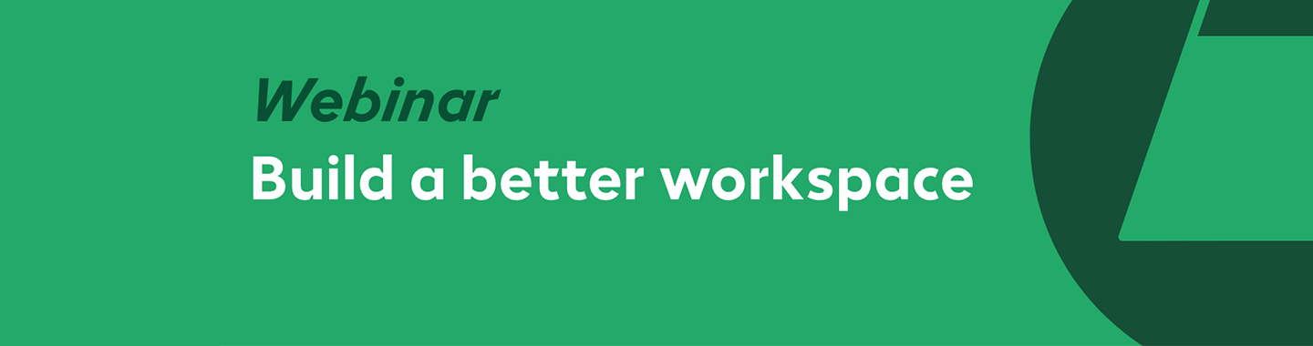 Build a better workspace 