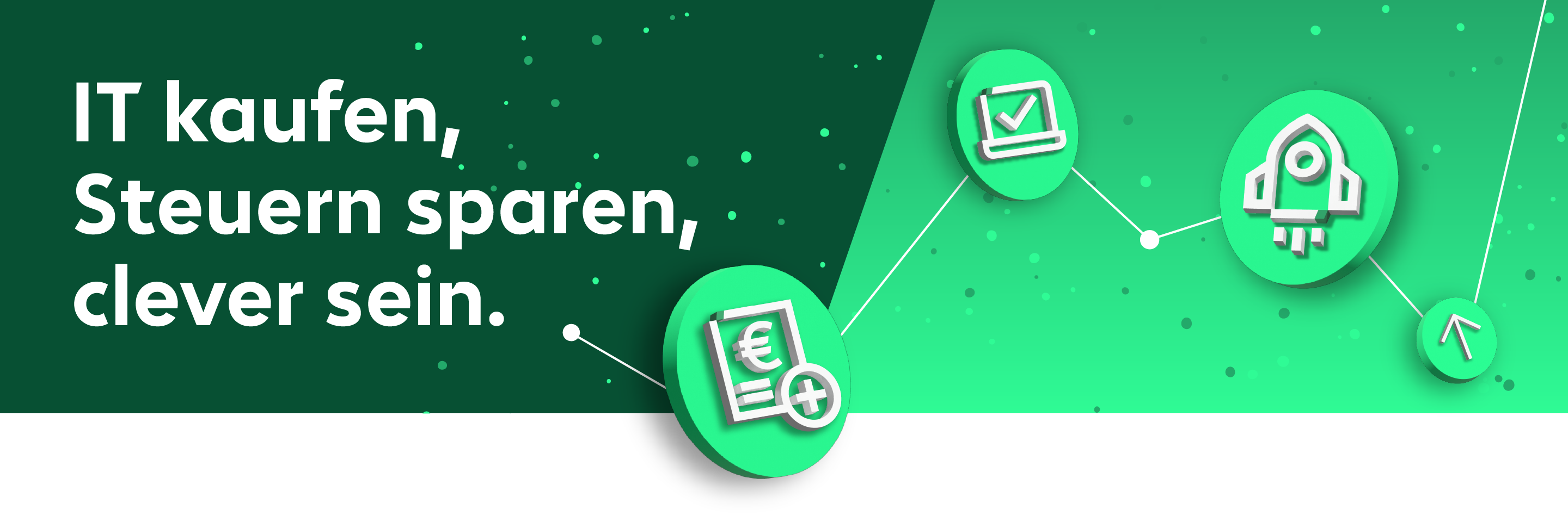Titelbild mit der Aufschrift "IT kaufen, Steuern sparen, clever sein."