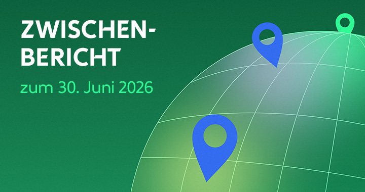 Schriftzug: Zwischenbericht zum 30. Juni 2026