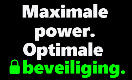 Maximale power. Optimale beveiliging.