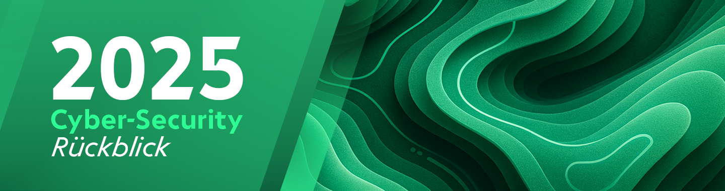 Hauptbanner mit der Aufschrift „Rückblick Cybersicherheit 2025“