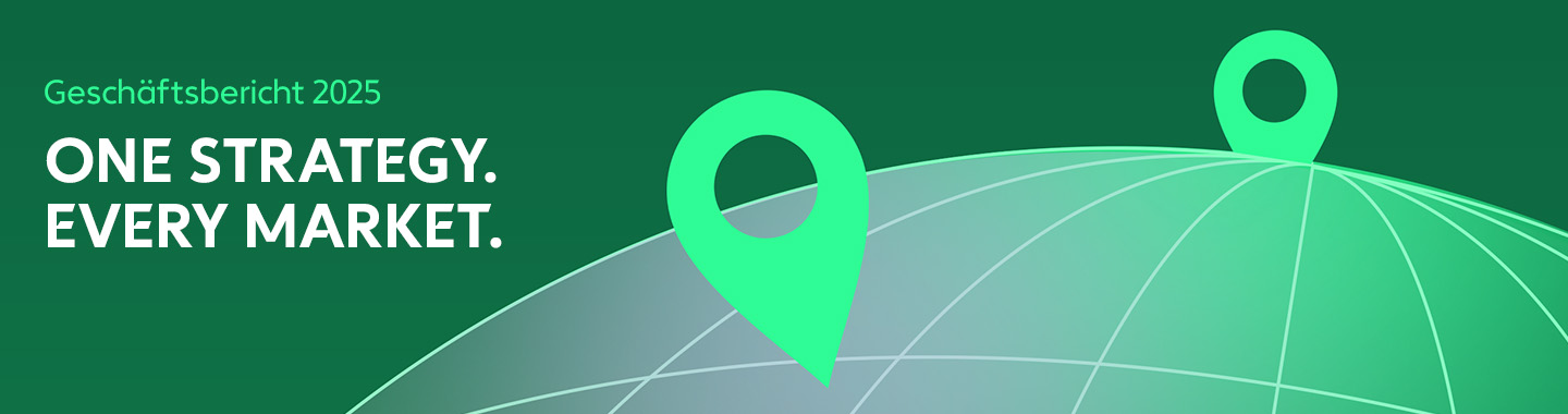 Geschäftsbericht 2025: One strategy – Every market